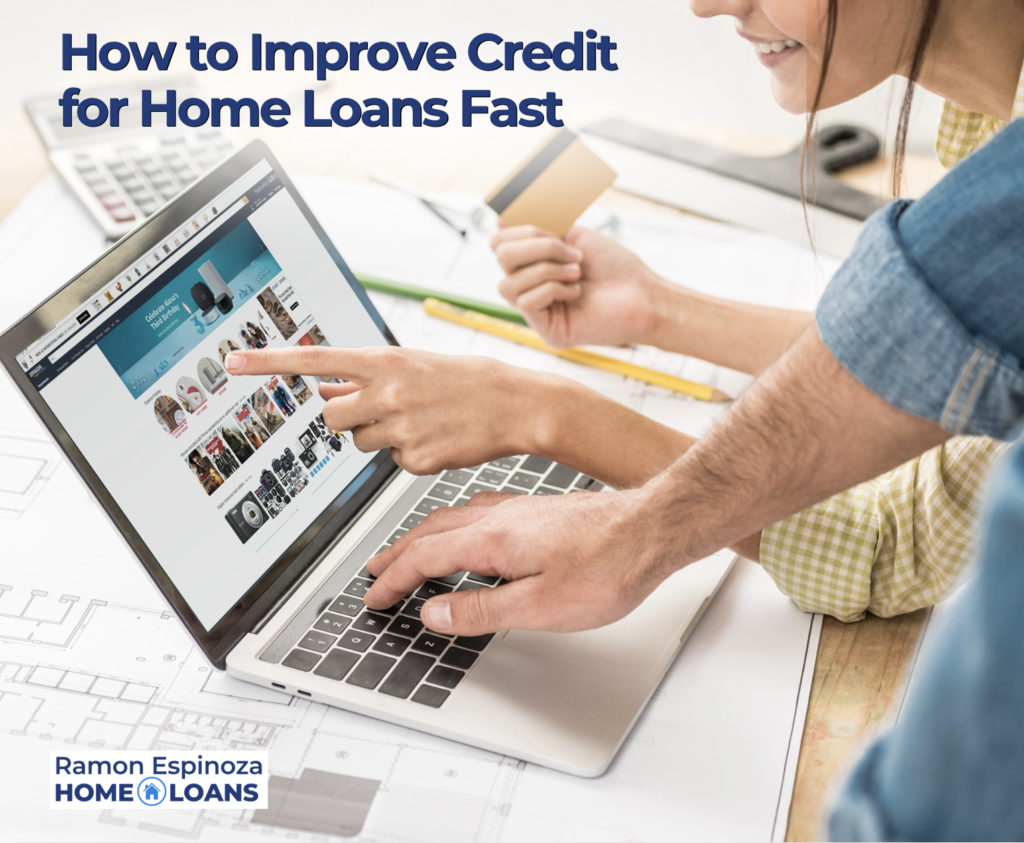 How to Improve Credit for Home Loans Fast