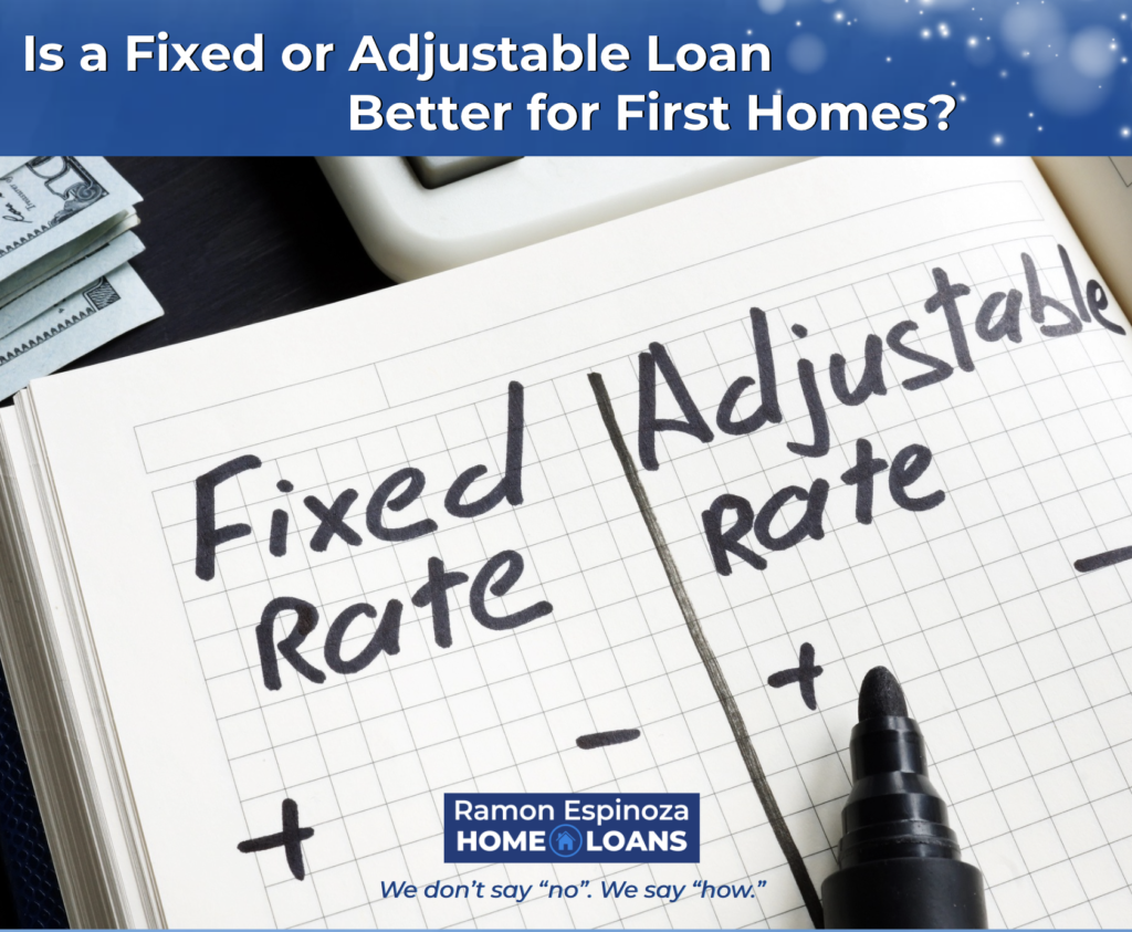 Is a Fixed or Adjustable Loan Better for First Homes?